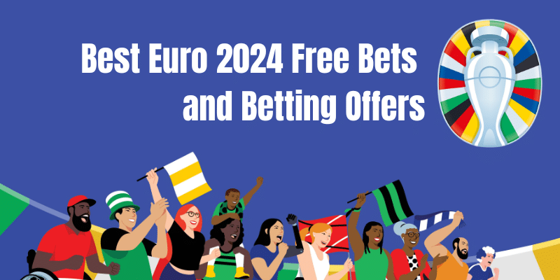 Best Euro 2024 Betting Offers